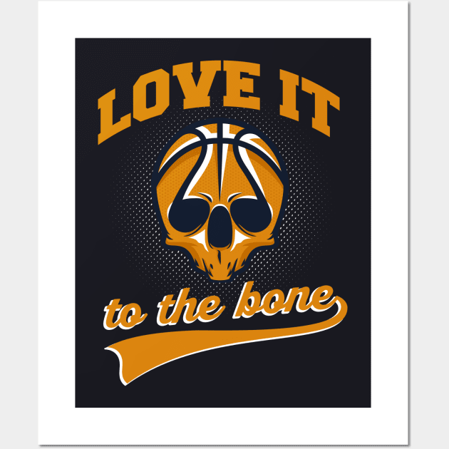 Love it to the Bone Basketball Skull Wall Art by Foxxy Merch